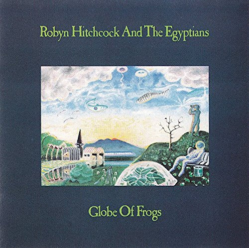 HITCHCOCK, ROBYN - GLOBE OF FROGS