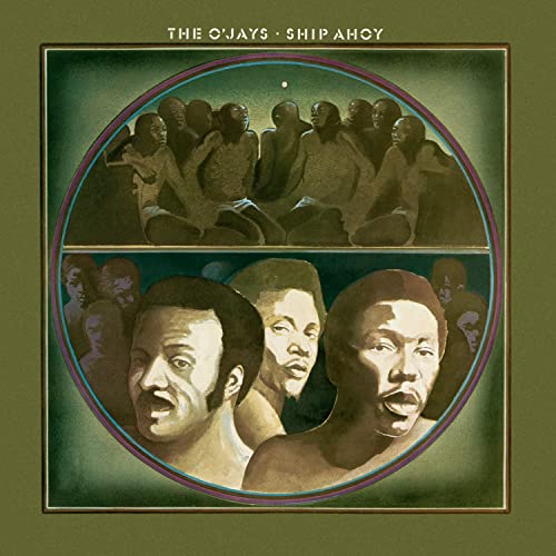 O'JAYS - SHIP AHOY (REMASTERED)