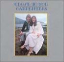 CARPENTERS - CLOSE TO YOU