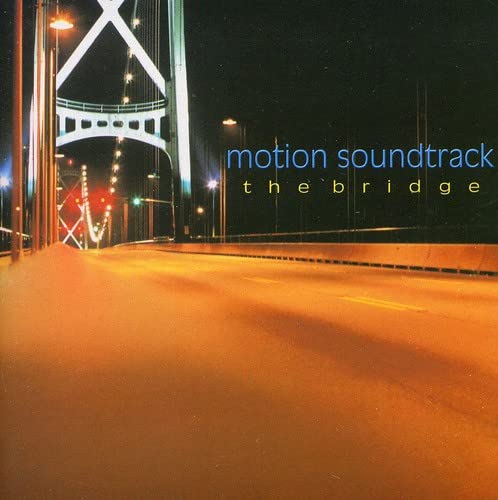 MOTION SOUNDTRACK - BRIDGE