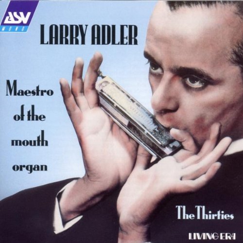 ADLER, LARRY - MAESTRO OF THE MOUTH ORGAN