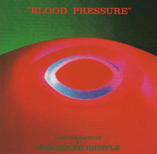 THROBBING GRISTLE - BLOOD PRESSURE