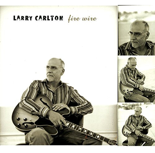 CARLTON, LARRY - FIRE WIRE
