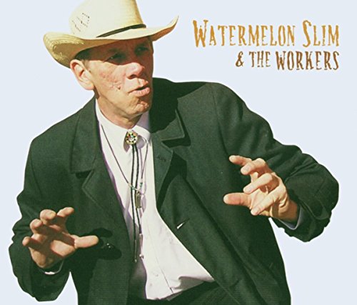 WATERMELON SLIM & THE WORKERS - ST