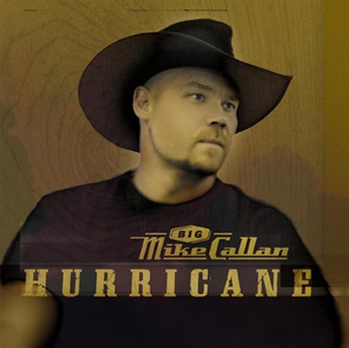 CALLAN, BIG MIKE - HURRICANE