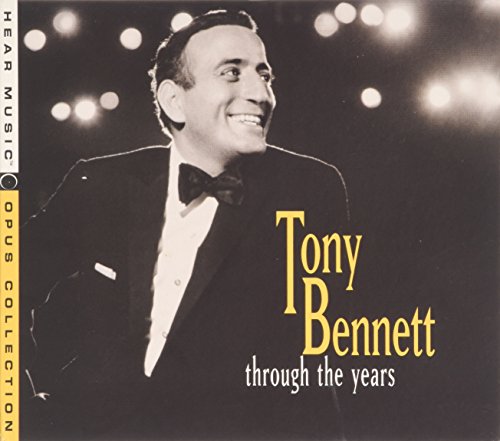 BENNETT, TONY - THROUGH THE YEARS (HEAR MUSIC)