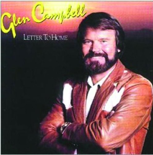 CAMPBELL, GLEN - LETTERS TO HOME