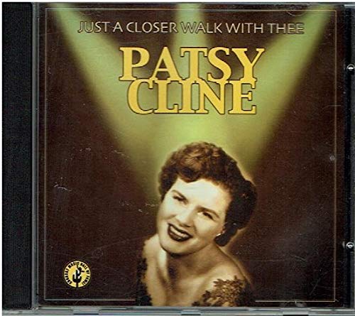 CLINE, PATSY - JUST A CLOSER WALK WITH THEE