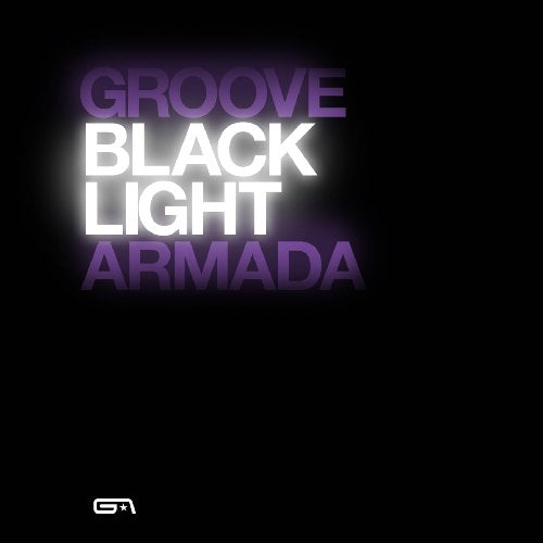 GROOVE ARMADA - BLACK LIGHT