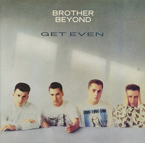 BROTHER BEYOND - GET EVEN