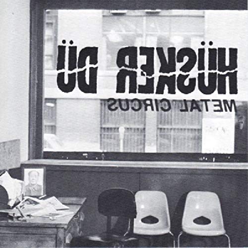 HUSKER DU - METAL CIRCUS