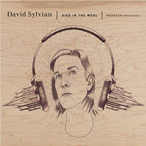 SYLVIAN, DAVID - DIED IN WOOL: MANAFON VARIATIONS