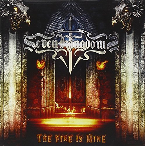 SEVEN KINGDOMS - FIRE IS MINE