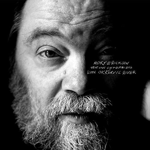 ERICKSON, ROKY & OKKERVIL RIVER ERICKSON - TRUE LOVE CASE OUT ALL EVIL