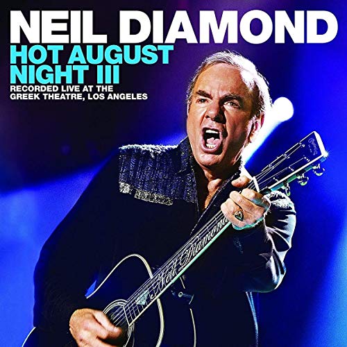 DIAMOND, NEIL - HOT AUGUST NIGHT III (2CDS/DVD)