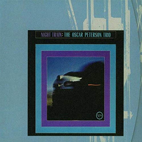 PETERSON, OSCAR TRIO - NIGHT TRAIN (REMASTERED)