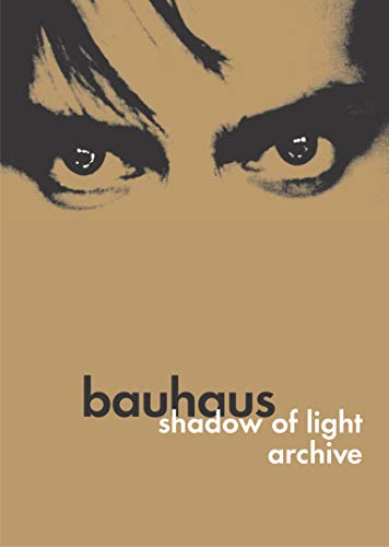 BAUHAUS (BAND) - DVD-SHADOW OF LIGHT: ARCHIVE