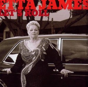 JAMES, ETTA - LET'S ROLL