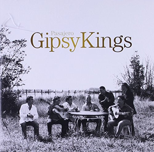 GIPSY KINGS - PASAJERO