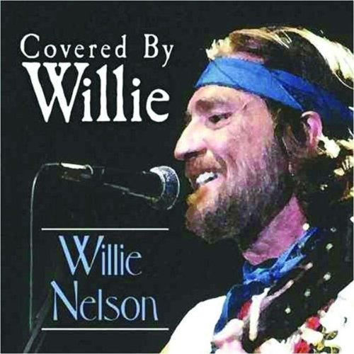 NELSON, WILLIE  - COVERED BY WILLIE