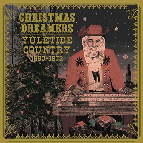 VARIOUS ARTISTS - CHRISTMAS DREAMERS: YULETIDE COUNTRY (1960-1972) (VARIOUS ARTISTS) (VINYL)