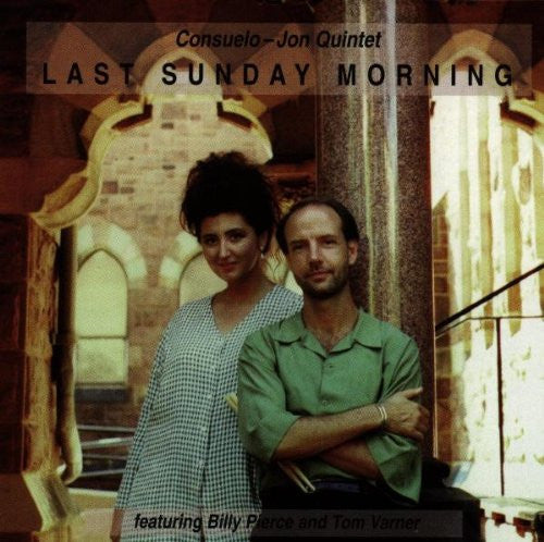 CONSUELO-JON QUINTET  - LAST SUNDAY MORNING