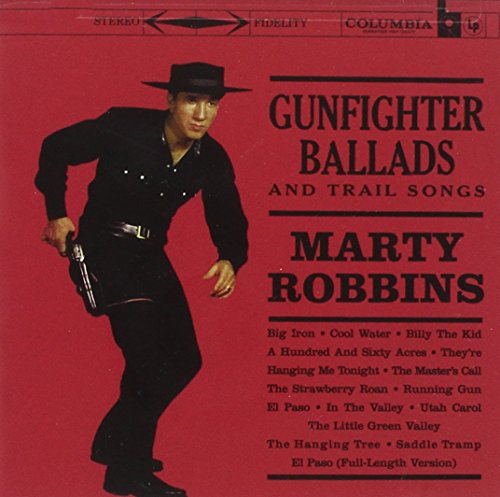 ROBBINS, MARTY - GUNFIGHTER BALLADS & TRAIL SONGS