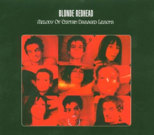 BLONDE REDHEAD - MELODY OF CERTAIN DAMAGED LEMO
