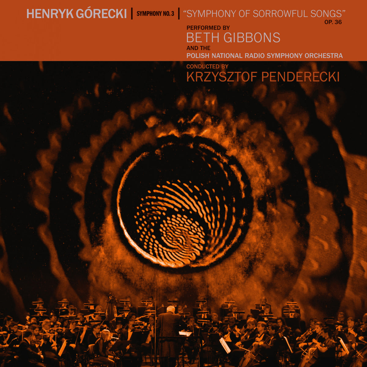 GIBBONS, BETH - HENRYK GORECKI: SYMPHONY NO. 3 (SYMPHONY OF SORROWFUL SONGS)
