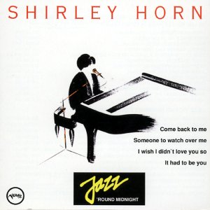 HORN, SHIRLEY - JAZZ 'ROUND MIDNIGHT