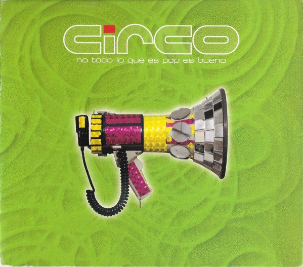 CIRCO  - NO TODO LO QUE ES POP ES BUENO