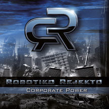 ROBOTIKO REJEKTO - CORPORATE POWER [CD]
