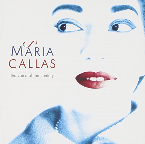CALLAS, MARIA - THE VOICE OF THE 
CENTURY