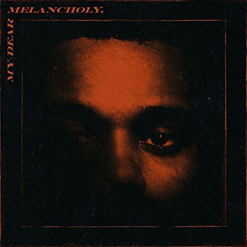 THE WEEKND - MY DEAR MELANCHOLY