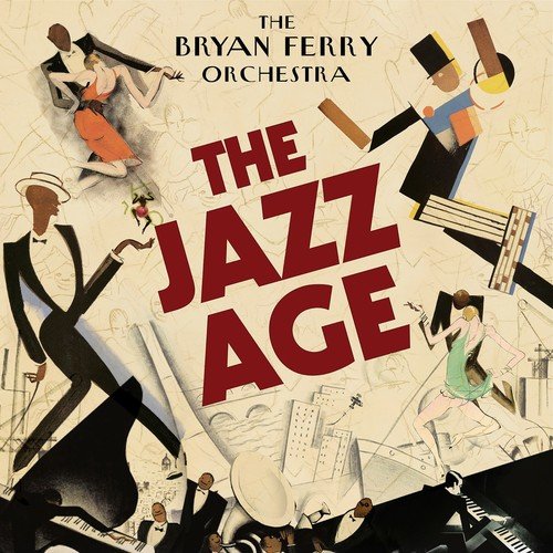 THE BRYAN FERRY ORCHESTRA - THE JAZZ AGE