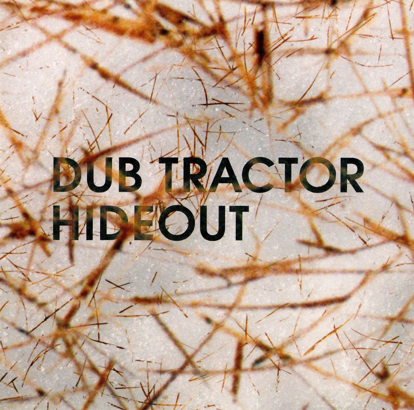 DUB TRACTOR  - HIDEOUT