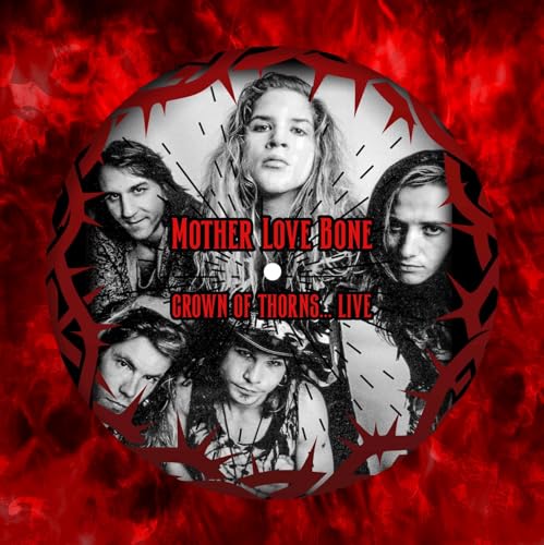 MOTHER LOVE BONE - CROWN OF THORNS... LIVE DALLAS '89 (PICTURE DISC VINYL) (LP) (LTD) [ANALOG]