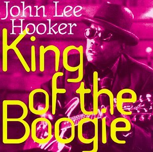 JOHN LEE HOOKER - KING OF THE BOOGIE