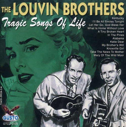 LOUVIN BROTHERS - TRAGIC SONGS OF LIFE