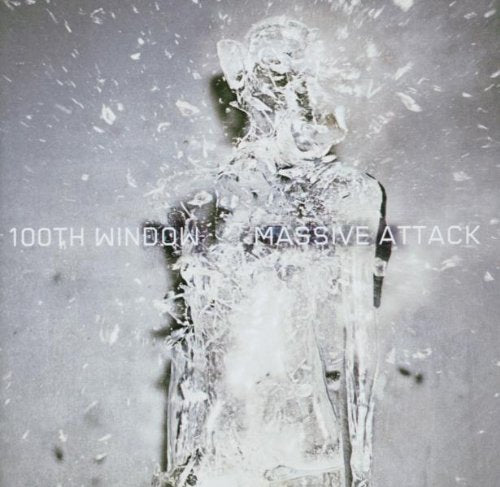 MASSIVE ATTACK - 100TH WINDOW