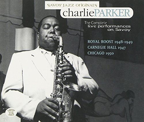 PARKER, CHARLIE - COMPLETE LIVE PERFORMANCES ON SAVOY
