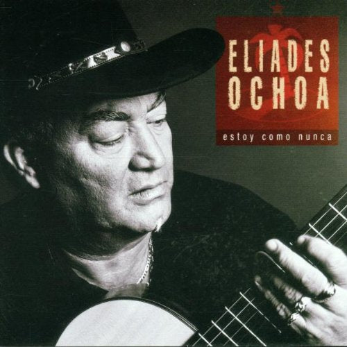 OCHOA, ELIADES - ESTOY COMO NUNCA (CUBA)