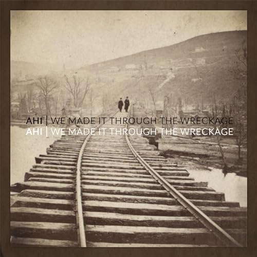 AHI - WE MADE IT THROUGH THE WRECKAGE (CD)