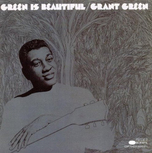 GREEN, GRANT - GREEN IS BEAUTIFUL