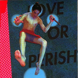 LOVE OR PERISH  - START FROM ZERO