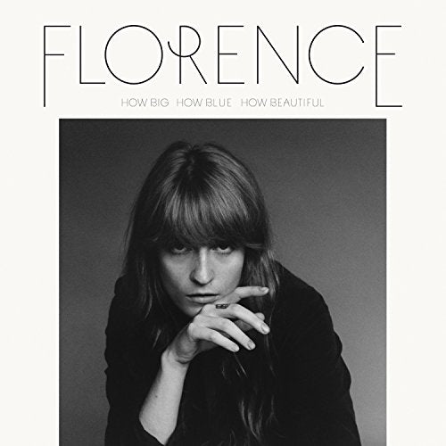 FLORENCE AND THE MACHINE - HOW BIG, HOW BLUE, HOW BEAUTIFUL