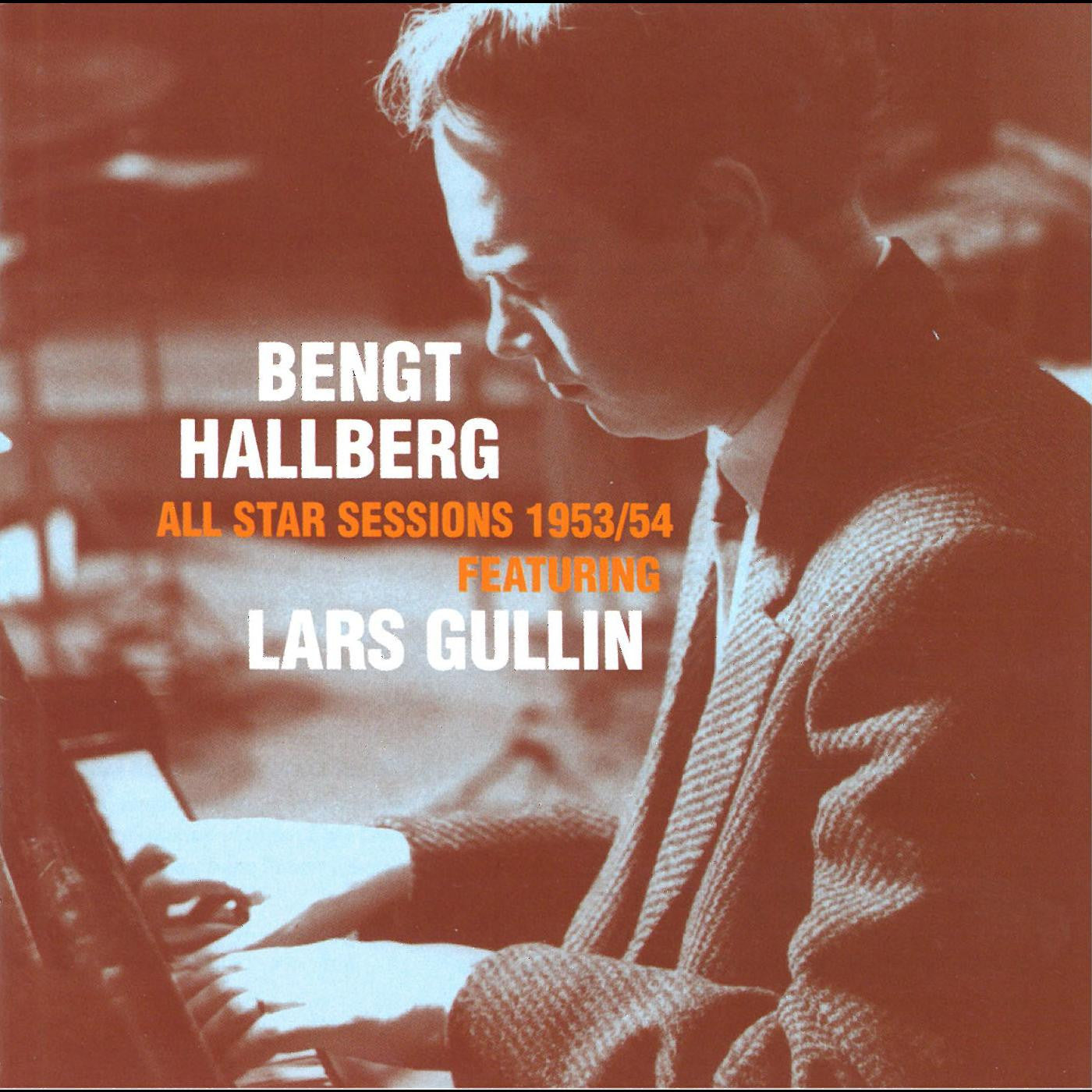 HALLBERG, BENGT & LARS GULLIN - ALL STAR SESSION 1953/54