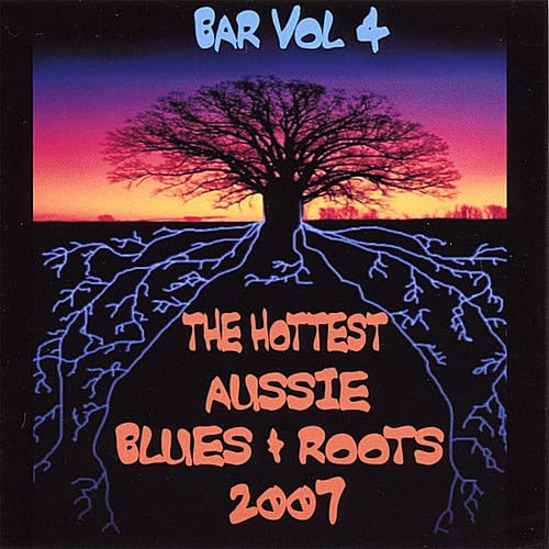 VARIOUS ARTISTS - HOTTEST AUSSIE BLUES & ROOTS 2007