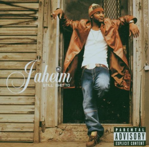 JAHEIM - STILL GHETTO