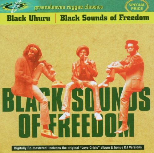 BLACK UHURU  - BLACK SOUNDS OF FREEDOM